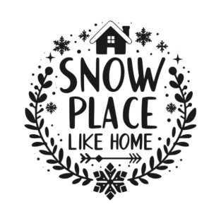 Snow Place Like Home T-Shirt