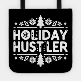 Holiday Hustler Tote