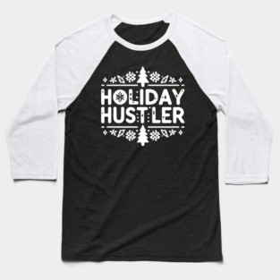 Holiday Hustler Baseball T-Shirt