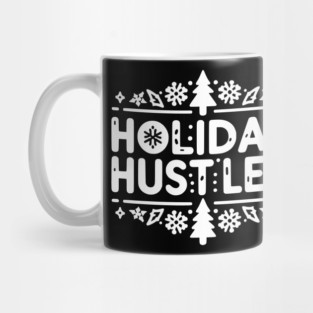 Holiday Hustler Mug