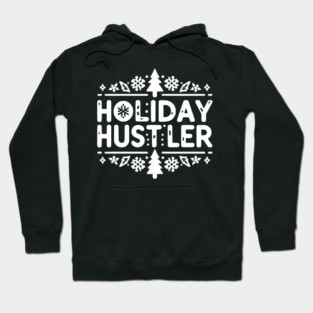 Holiday Hustler Hoodie