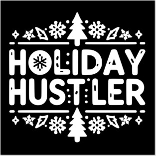 Holiday Hustler Posters and Art