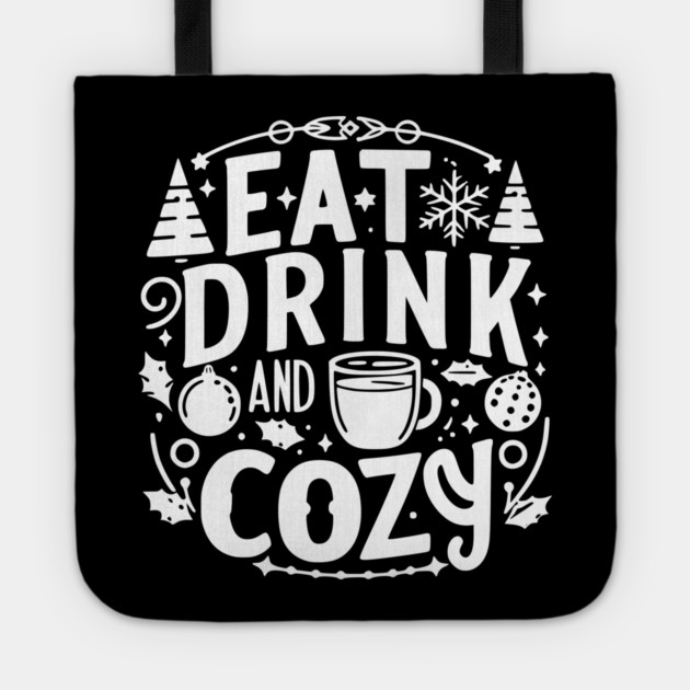 Eat Drink and Be Cozy Tote by Frank Ring