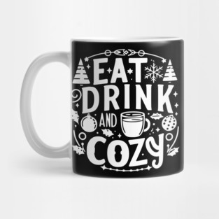 Eat Drink and Be Cozy Mug