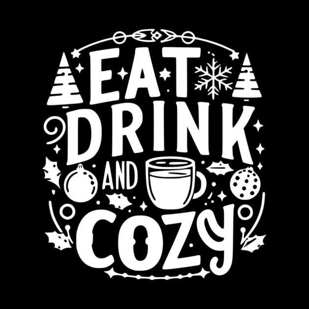 Eat Drink and Be Cozy by Frank Ring