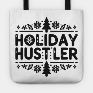 Holiday Hustler Tote