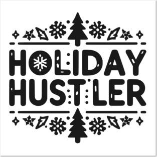 Holiday Hustler Posters and Art
