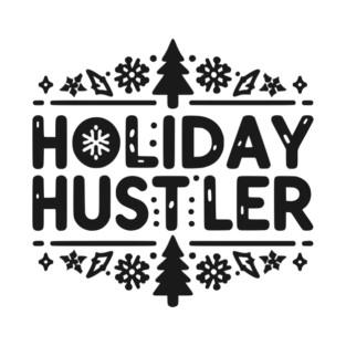 Holiday Hustler T-Shirt