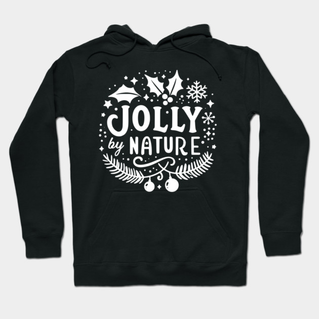 Jolly by Nature Hoodie by Frank Ring