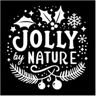 Jolly by Nature Posters and Art