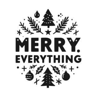 Merry Everything T-Shirt
