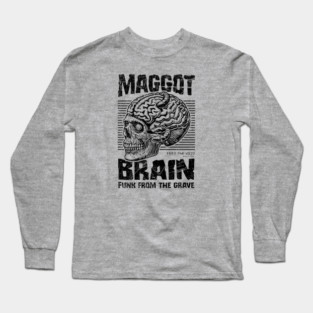 MAGGOT BRAIN Long Sleeve T-Shirt
