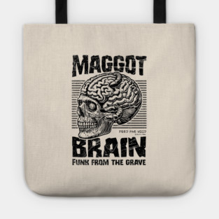 MAGGOT BRAIN Tote