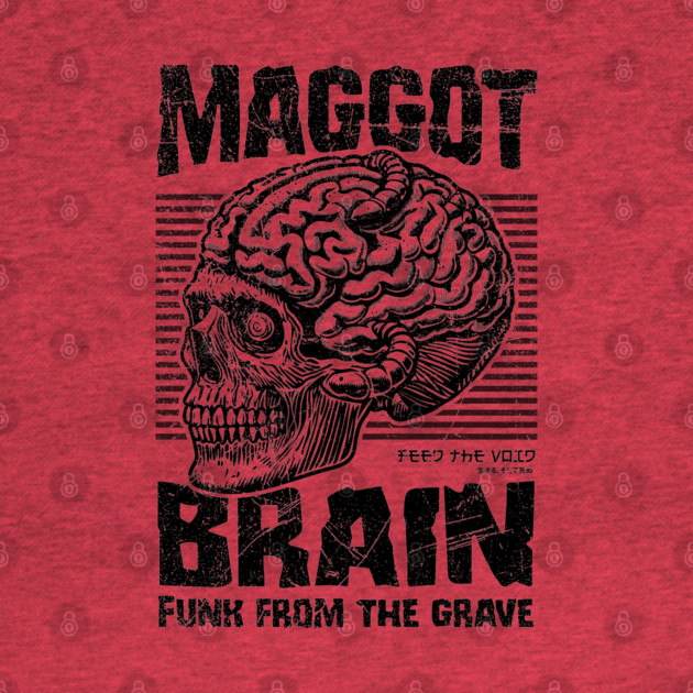 MAGGOT BRAIN by artslaves