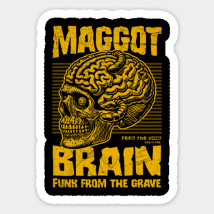 MAGGOT BRAIN Sticker