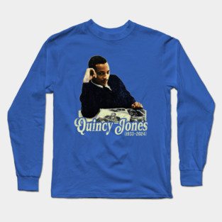 Quincy Jones Rip record producer 1933 2024 Long Sleeve T-Shirt