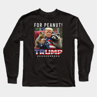 Vote Trump For Peanut The Squirrel Long Sleeve T-Shirt