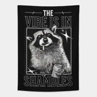 The Vibe is in Shambles Tapestry