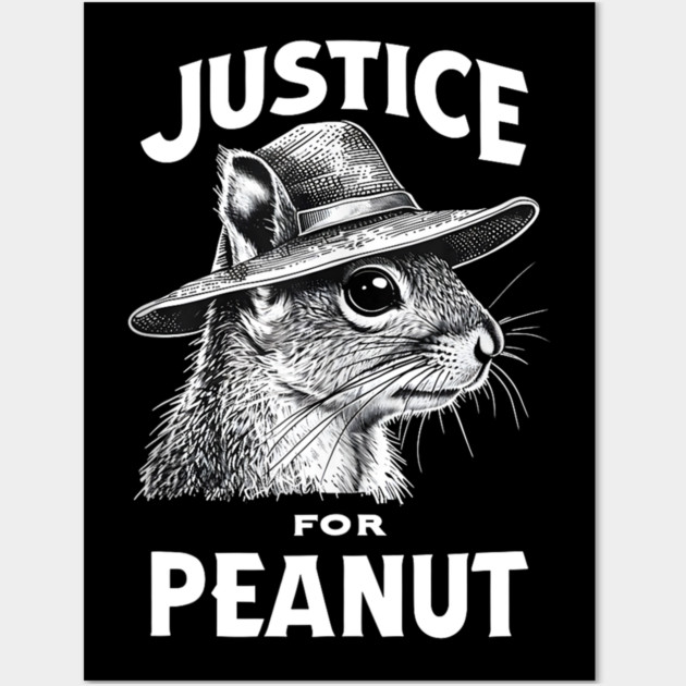 Justice For Peanut The Squirrel - P’nut PNut Peanut Squirrel Wall Art by prayboss
