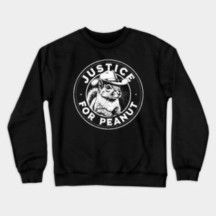 Justice For Peanut The Squirrel - P’nut PNut Peanut Squirrel Crewneck Sweatshirt