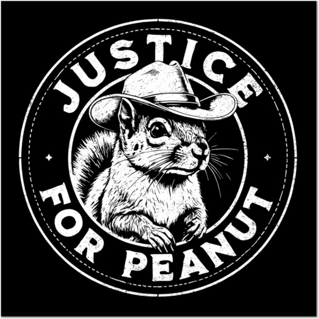 Justice For Peanut The Squirrel - P’nut PNut Peanut Squirrel Wall Art by prayboss