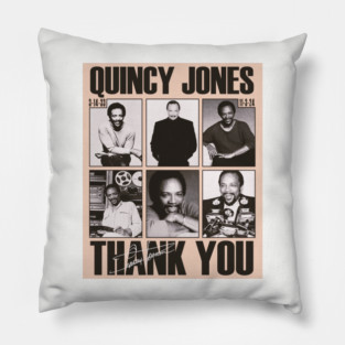 quincy jones thank you Pillow
