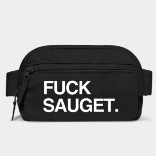 F*ck Sauget Bag