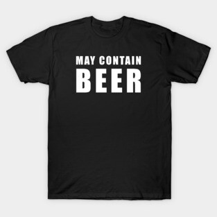 May Contain Beer T-Shirt