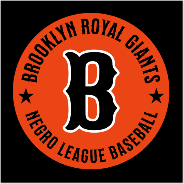 The Brooklyn Royal Giants Negro League Baseball - Tribute - Reversed Wall Art by UrbanLifeApparel