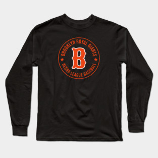 The Brooklyn Royal Giants Negro League Baseball - Tribute Long Sleeve T-Shirt