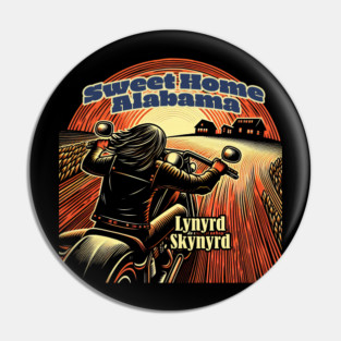 SWEET HOME ALABAMA: lynyrd skynyrd Pin