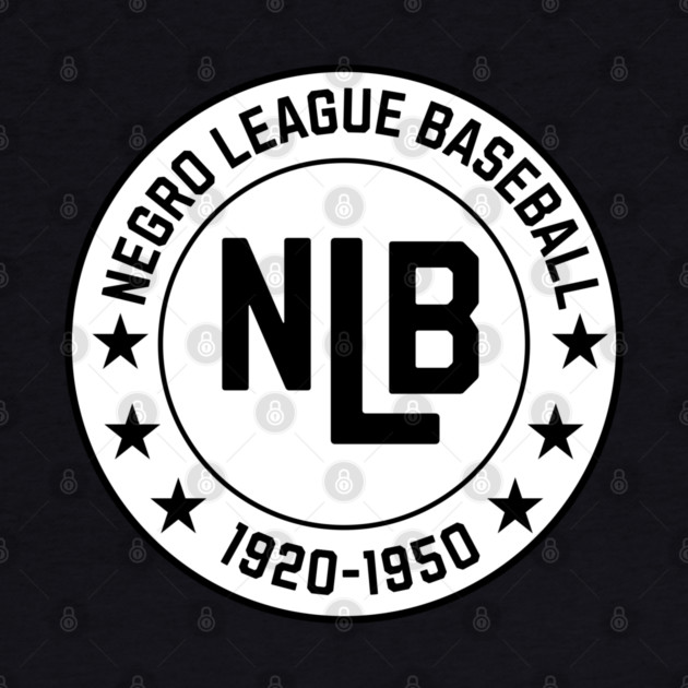 NLB - Negro League Baseball - Tribute - Blk on Wht by UrbanLifeApparel