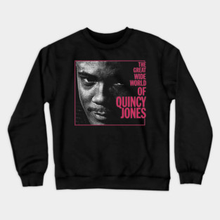 World of Quincy Jones Crewneck Sweatshirt