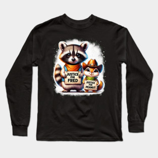 Justice For Peanut The Squirrel And Fred the Raccon Long Sleeve T-Shirt