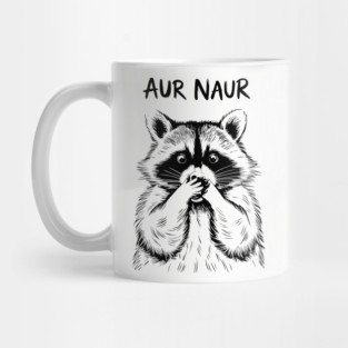 Aur Naur Shocked Raccoon Aussie Slang Humor Mug