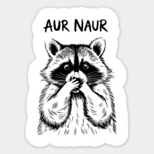 Aur Naur Shocked Raccoon Aussie Slang Humor Sticker