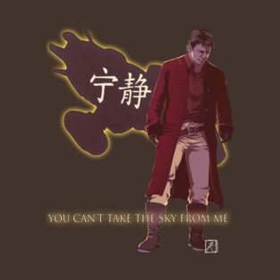 You can't take the sky from me. T-Shirt