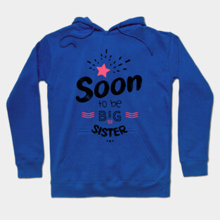 Soon to be big sister Hoodie