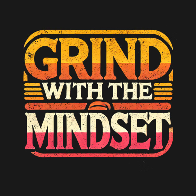 Motivational Quote, Grind with the Mindset, Success by logiamerch