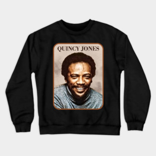 Quincy Jones / Retro Vintage Fan Design Crewneck Sweatshirt