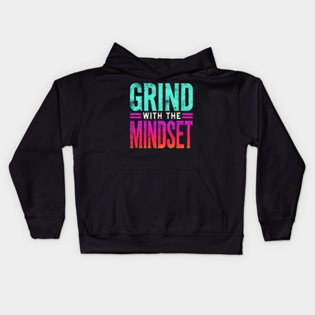 Motivational Quote, Grind with the Mindset, Success Kids Hoodie by logiamerch
