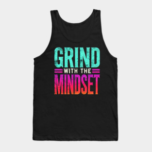 Motivational Quote, Grind with the Mindset, Success Tank Top