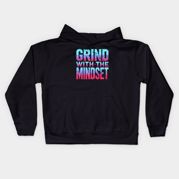 Motivational Quote, Grind with the Mindset, Success Kids Hoodie by logiamerch