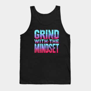 Motivational Quote, Grind with the Mindset, Success Tank Top