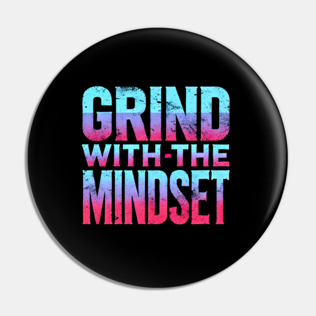 Motivational Quote, Grind with the Mindset, Success Pin by logiamerch