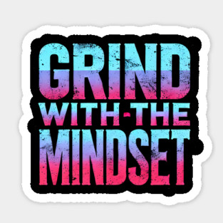 Motivational Quote, Grind with the Mindset, Success Sticker
