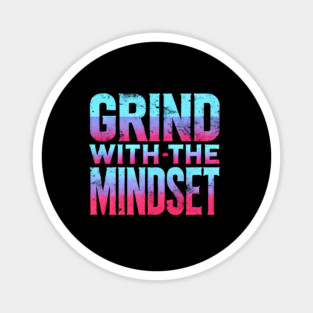 Motivational Quote, Grind with the Mindset, Success Magnet