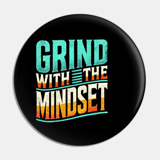 Motivational Quote, Grind with the Mindset, Success Pin by logiamerch