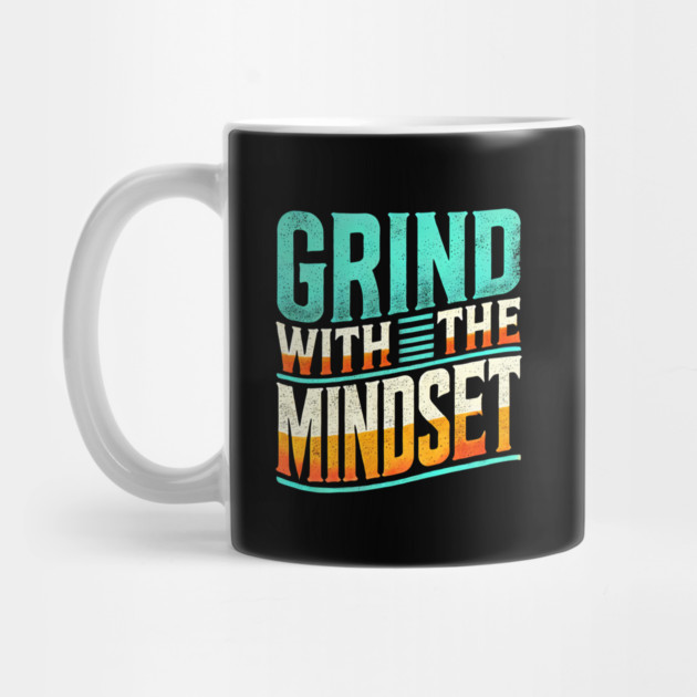 Motivational Quote, Grind with the Mindset, Success by logiamerch
