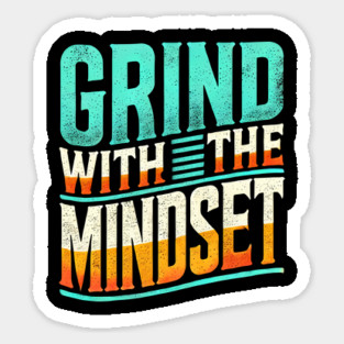 Motivational Quote, Grind with the Mindset, Success Sticker